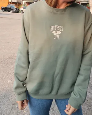BIG YES TO LOVE Relaxed Crewneck (SAGE)