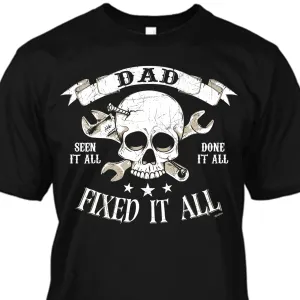 Dad Seen It All Done It All Fixed It All (Skull)