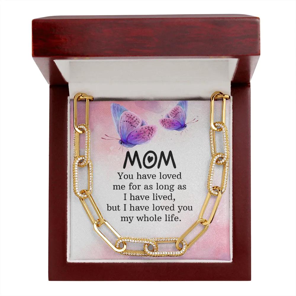 I have loved you my whole life-Forever Linked Necklace for Mom