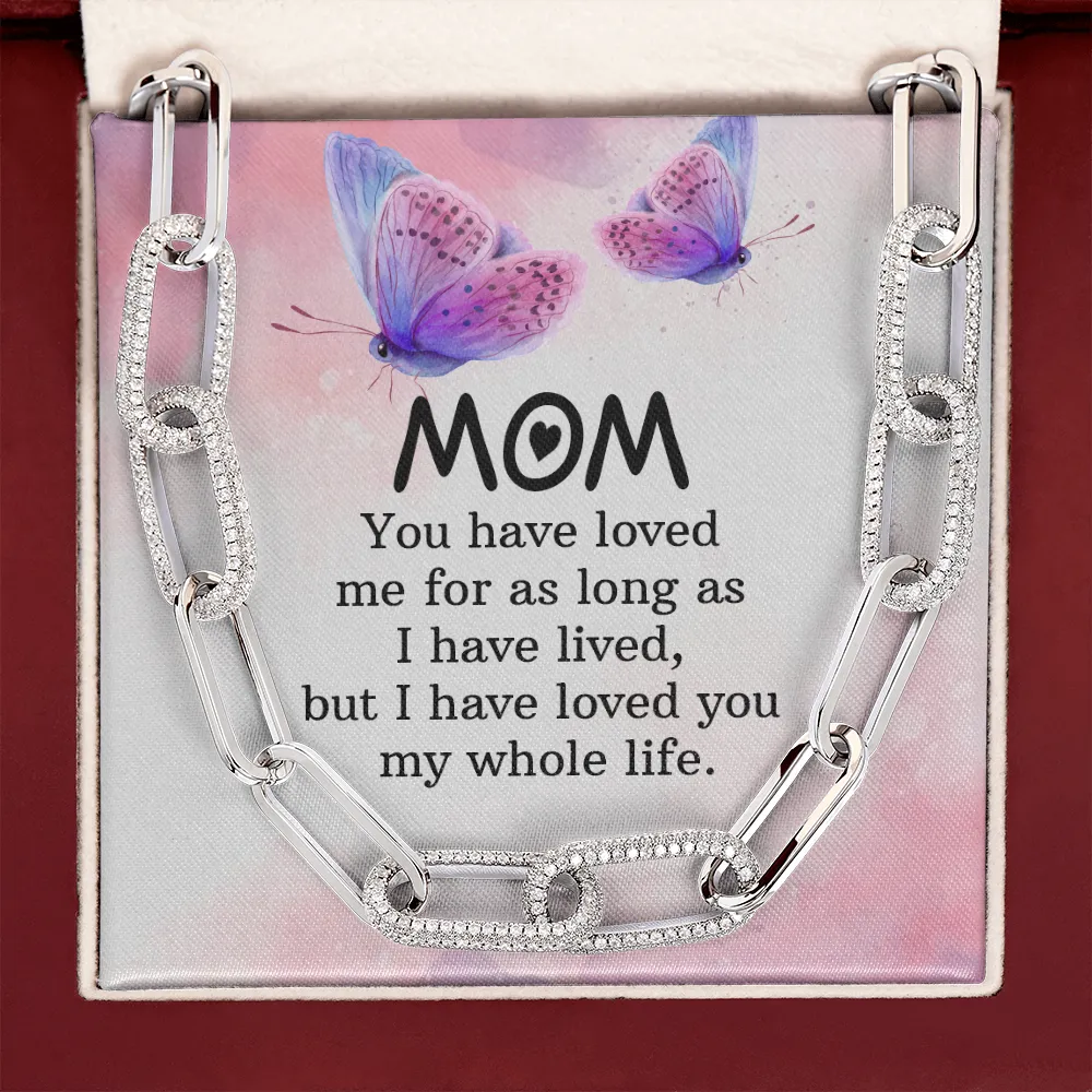I have loved you my whole life-Forever Linked Necklace for Mom