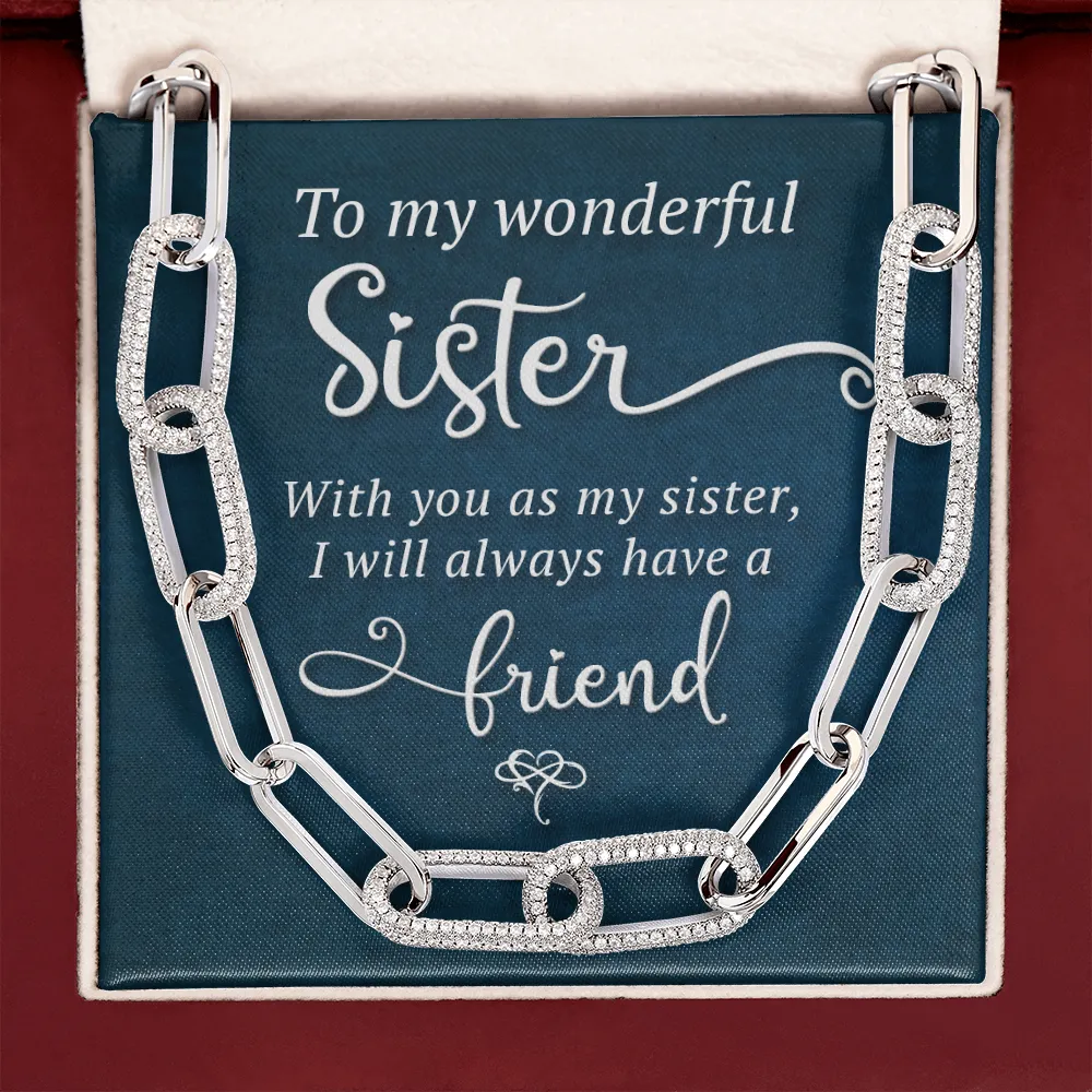 I will always have a friend-Forever Linked Necklace for Sister
