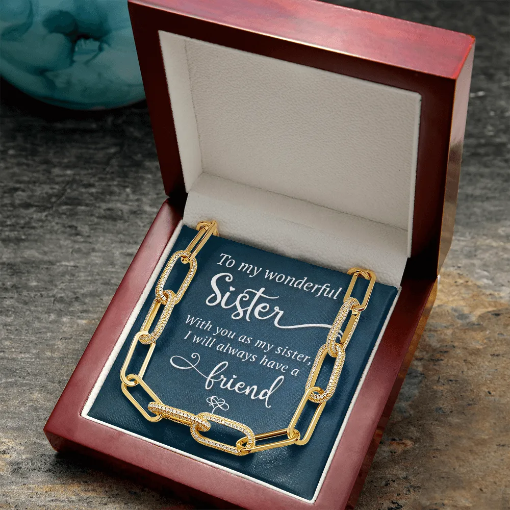 I will always have a friend-Forever Linked Necklace for Sister