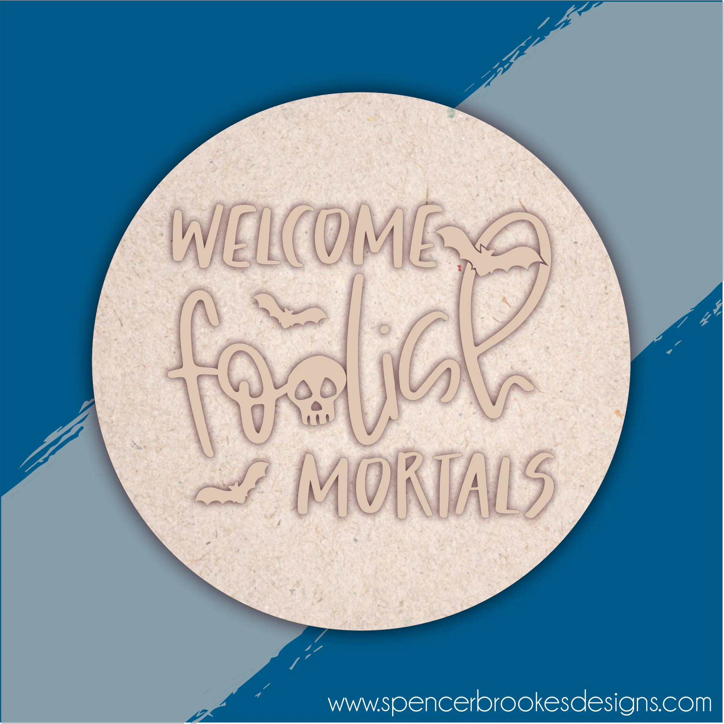 MDF Layered Welcome Foolish Mortals Plaque