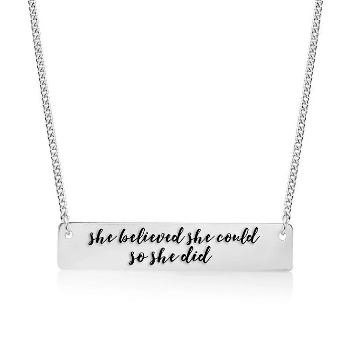 She believed she could so she did Gold / Silver Bar Necklace