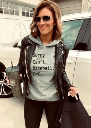 Sorry I Can't Baseball Hoodie