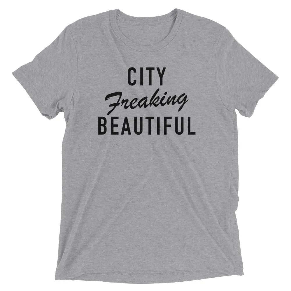 Unisex City Freaking Beautiful