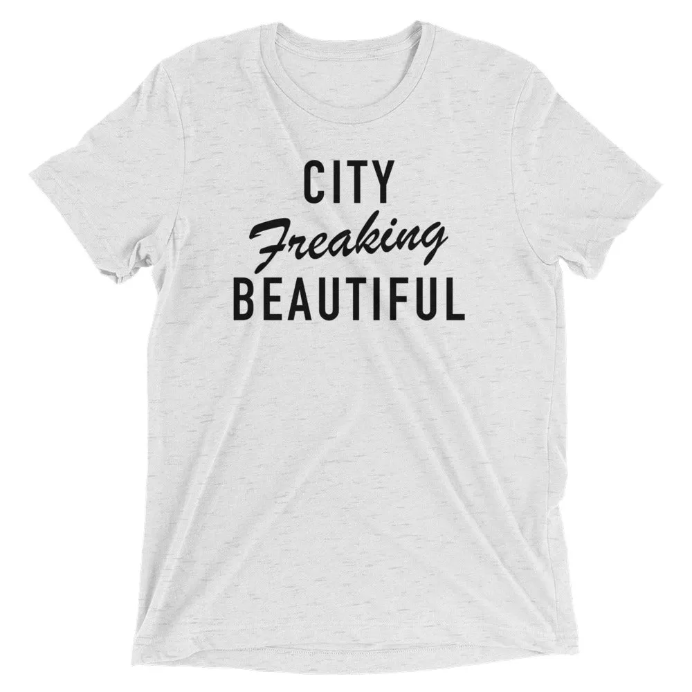Unisex City Freaking Beautiful