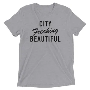 Unisex City Freaking Beautiful